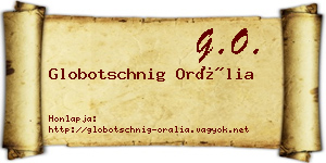 Globotschnig Orália névjegykártya